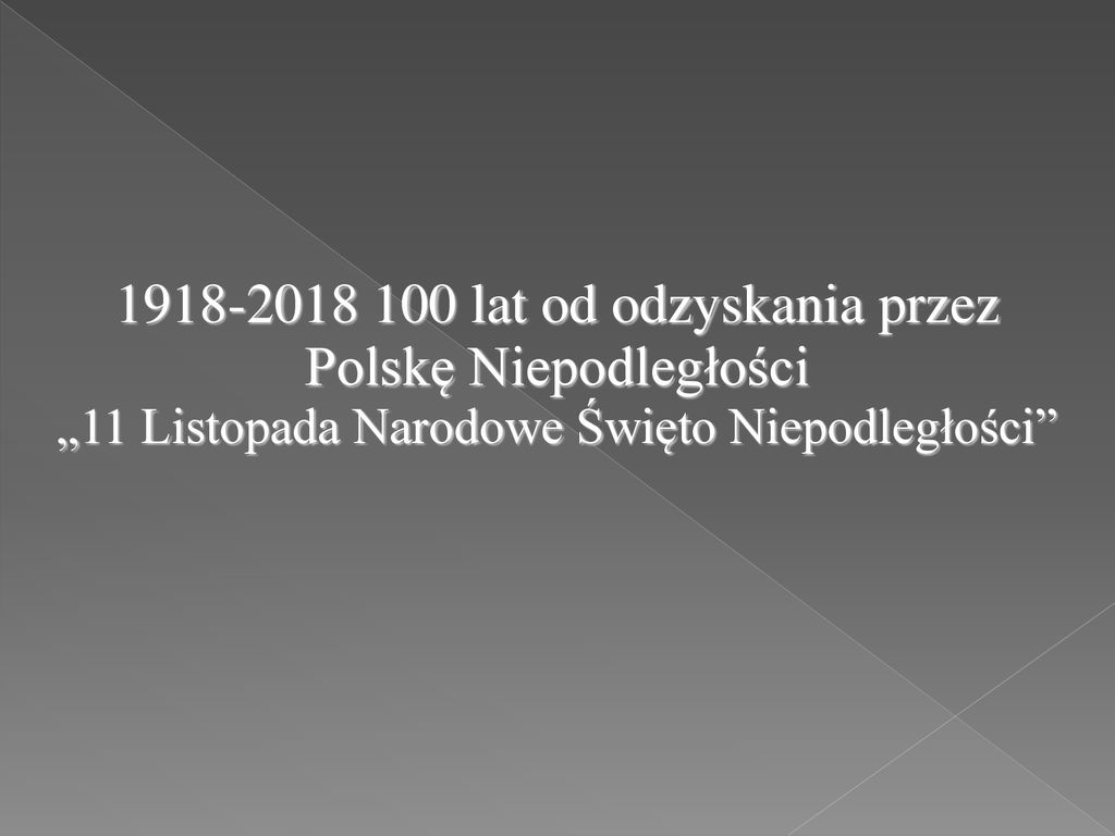 lat od odzyskania przez Polskę Niepodległości ppt pobierz